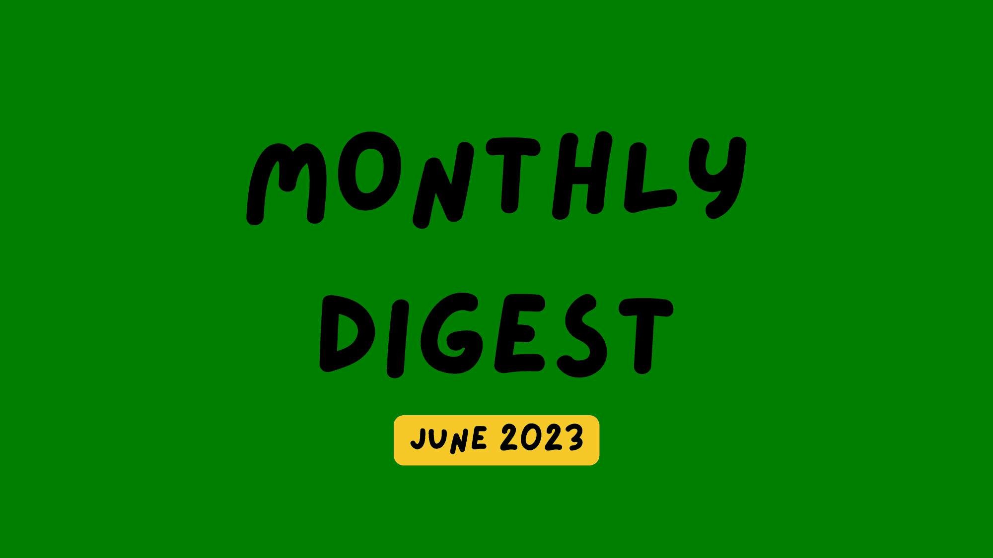 ๐ฐ Monthly digests: June 2023